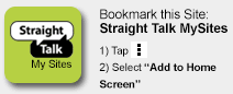 Bookmark Straight Talk My Sites from the menu browser settings and selecting add to home Screen